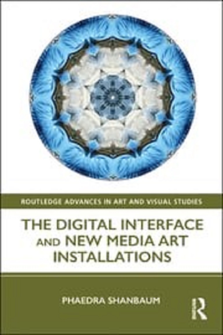 The Digital Interface and New Media Art Installation book cover